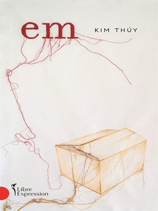 Title details for Em by Kim Thúy - Available